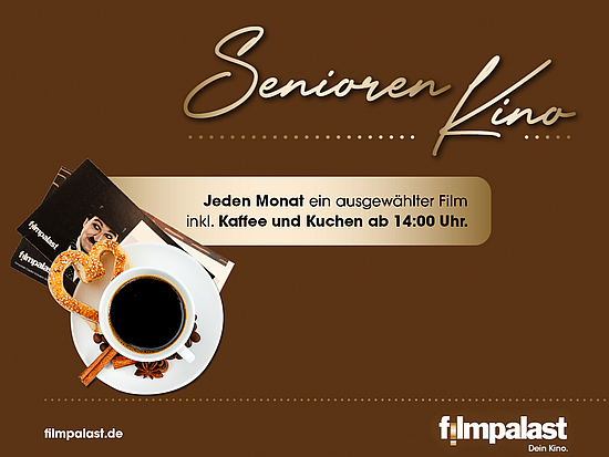 Seniorenkino Senioren-Kino im filmpalast Pirna jeden Monat ein Film mit Kaffee und Kuchen