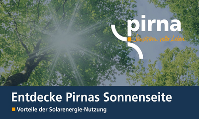 Entdecke Pirnas Sonnenseite
